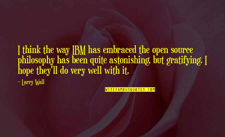 Duct Tape Funny Quotes By Larry Wall: I think the way IBM has embraced the