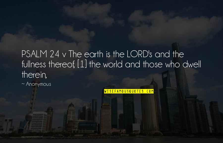 Duhamel Poker Quotes By Anonymous: PSALM 24 v The earth is the LORD's