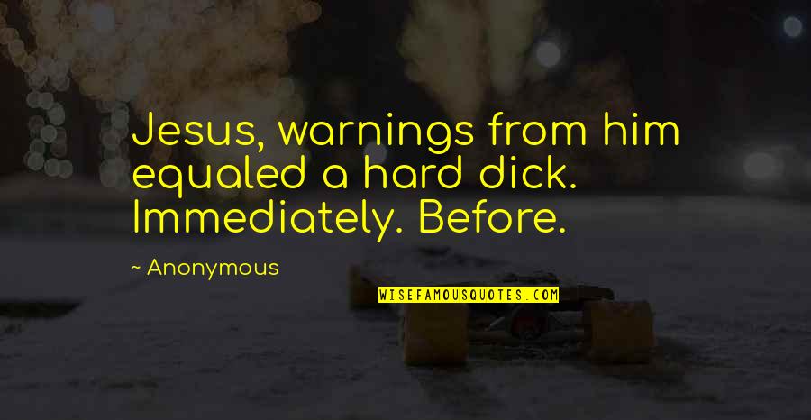 Dunking Basketball Quotes By Anonymous: Jesus, warnings from him equaled a hard dick.