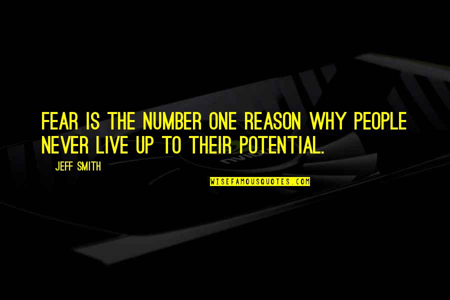 Duplexes Triplexes Quotes By Jeff Smith: Fear is the number one reason why people