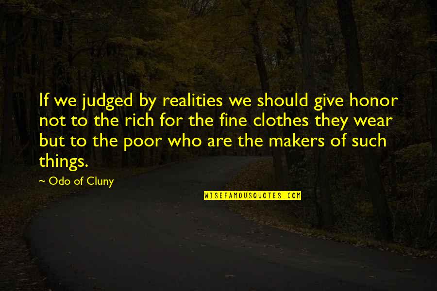 Dvizhenie Vverh Quotes By Odo Of Cluny: If we judged by realities we should give