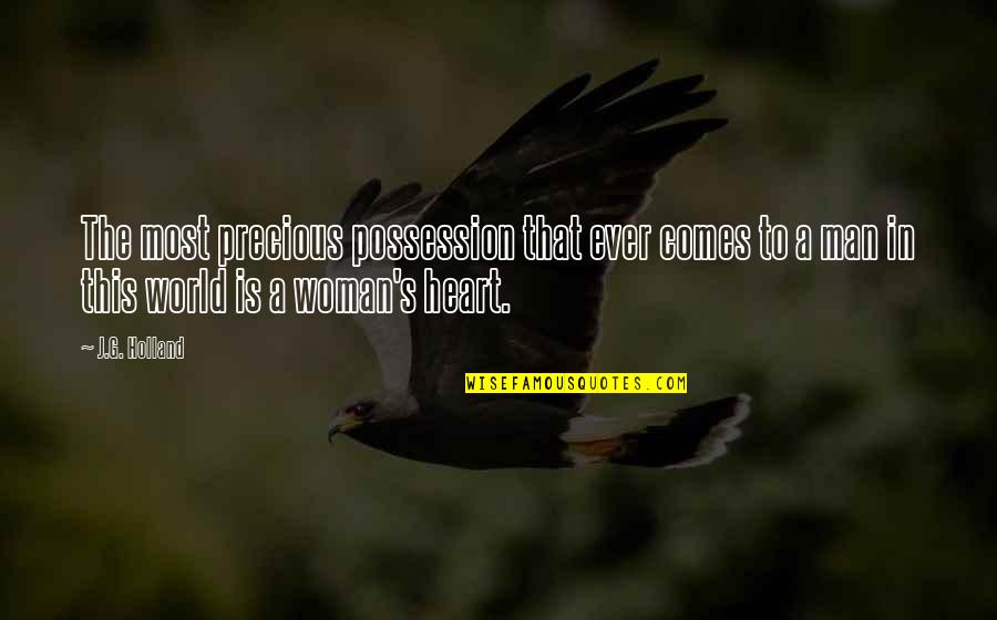 Dyaspora Quotes By J.G. Holland: The most precious possession that ever comes to