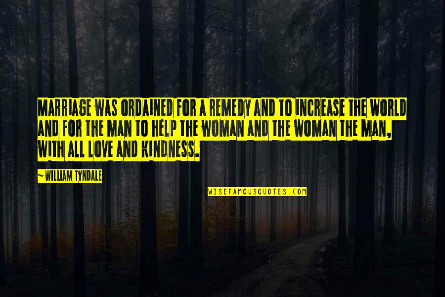 Dynamically Created Quotes By William Tyndale: Marriage was ordained for a remedy and to