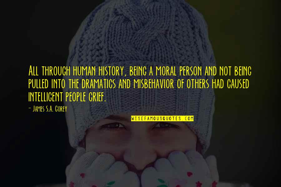 Dynarski Michigan Quotes By James S.A. Corey: All through human history, being a moral person