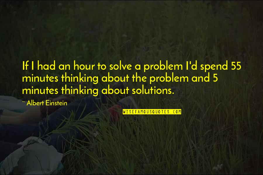 Dziuba Pronunciation Quotes By Albert Einstein: If I had an hour to solve a