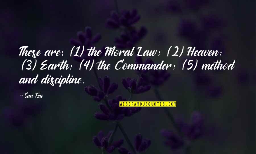 Earth And Sun Quotes By Sun Tzu: These are: (1) the Moral Law; (2) Heaven;