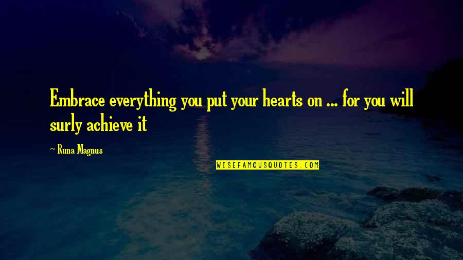 Earthquake Proverbs Quotes By Runa Magnus: Embrace everything you put your hearts on ...