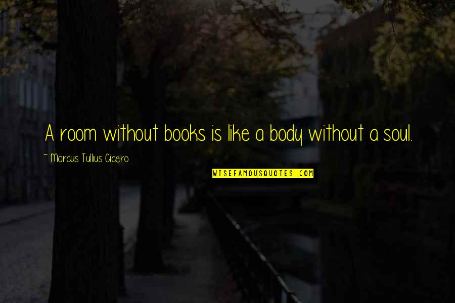 Echo Variable Without Quotes By Marcus Tullius Cicero: A room without books is like a body