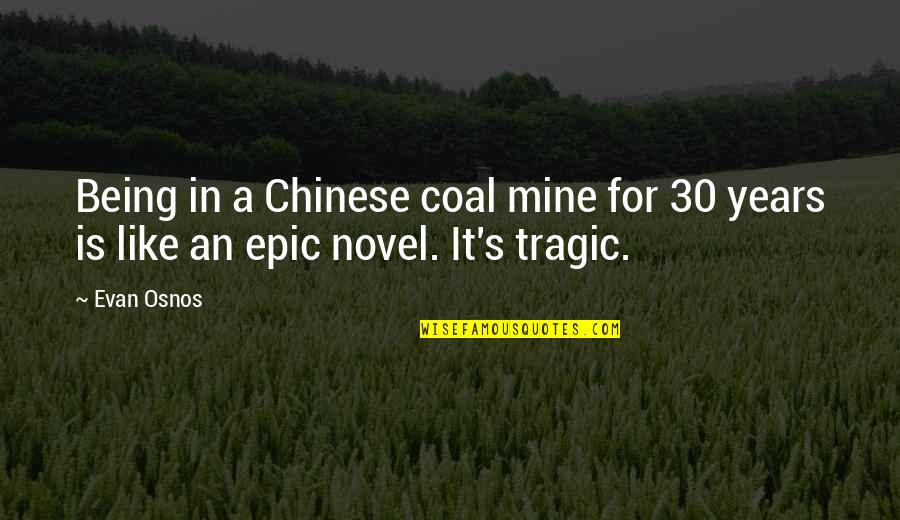 Ecospace Address Quotes By Evan Osnos: Being in a Chinese coal mine for 30