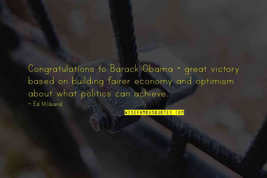 Ed Miliband Quotes By Ed Miliband: Congratulations to Barack Obama - great victory based