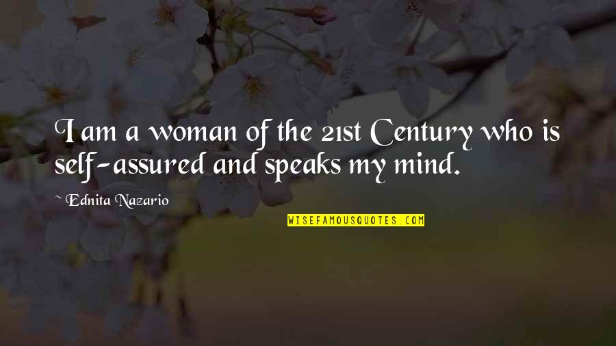 Ednita Nazario Quotes By Ednita Nazario: I am a woman of the 21st Century