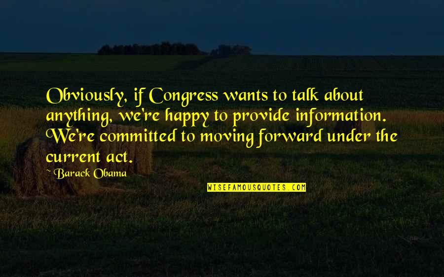 Eelgrass Beds Quotes By Barack Obama: Obviously, if Congress wants to talk about anything,