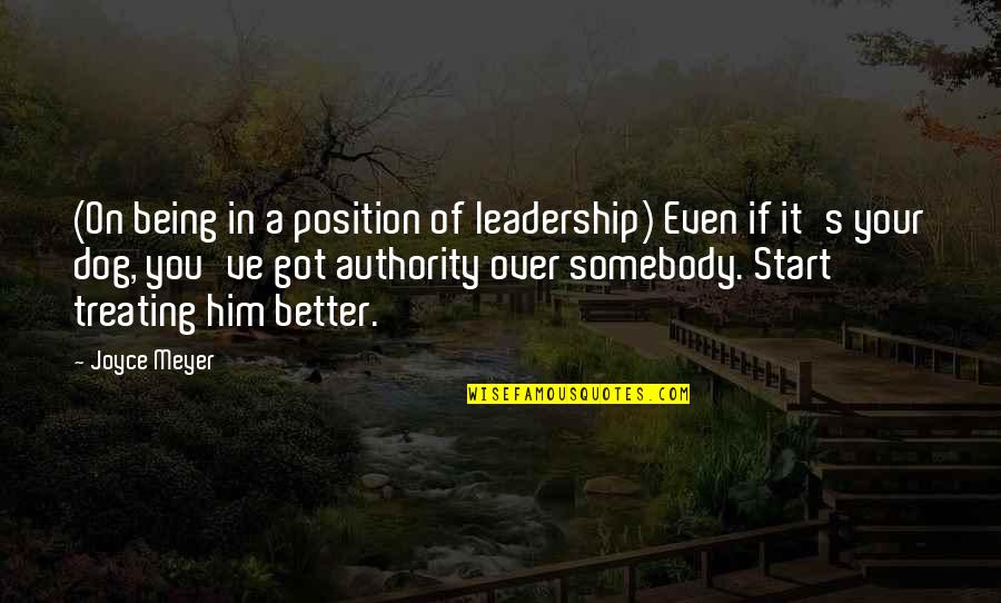 Egghead Forum Quotes By Joyce Meyer: (On being in a position of leadership) Even