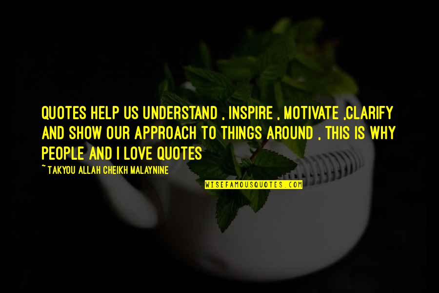 Ehe Quotes By Takyou Allah Cheikh Malaynine: Quotes help us understand , inspire , motivate