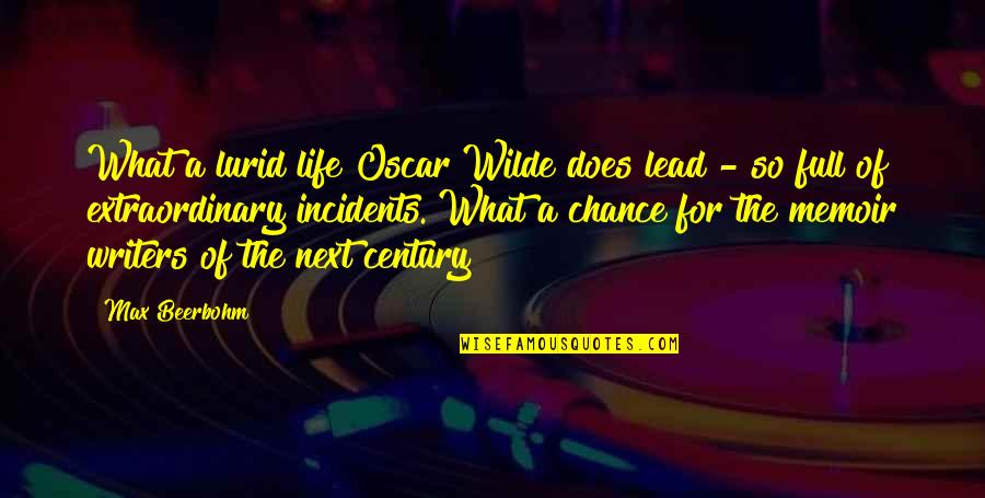 Electric Cars Quotes By Max Beerbohm: What a lurid life Oscar Wilde does lead