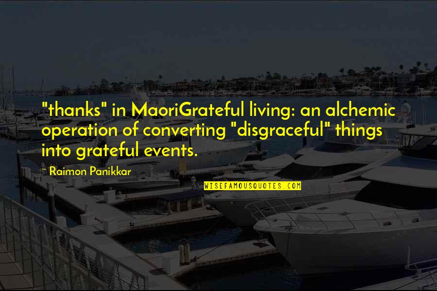 Eleggua Art Quotes By Raimon Panikkar: "thanks" in MaoriGrateful living: an alchemic operation of