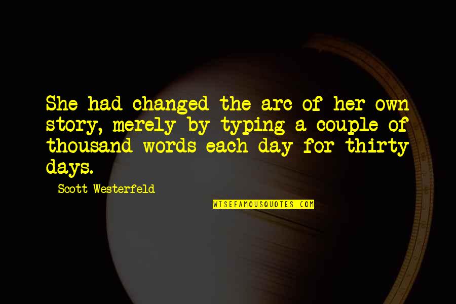 Elementary School Zoo Quotes By Scott Westerfeld: She had changed the arc of her own