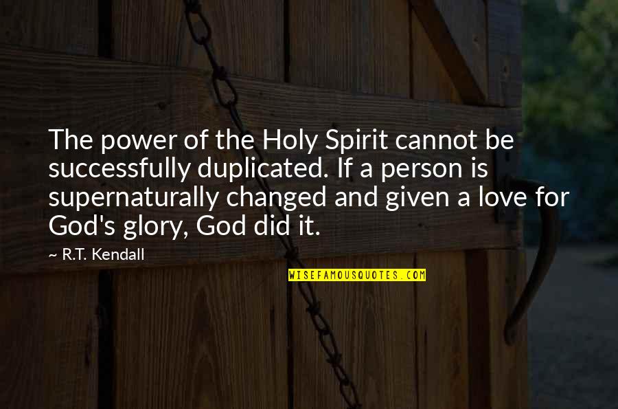 Elfriede Prefontaine Quotes By R.T. Kendall: The power of the Holy Spirit cannot be