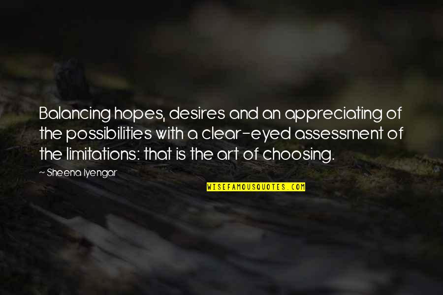 Elisabethanisches Quotes By Sheena Iyengar: Balancing hopes, desires and an appreciating of the