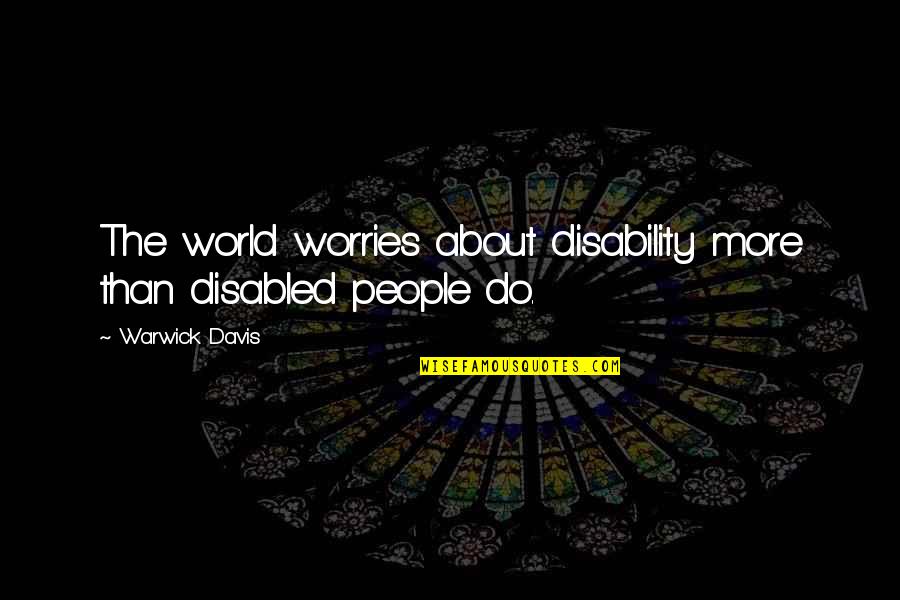 Elkington Polled Quotes By Warwick Davis: The world worries about disability more than disabled