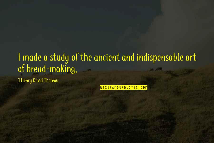 Ellunda Quotes By Henry David Thoreau: I made a study of the ancient and