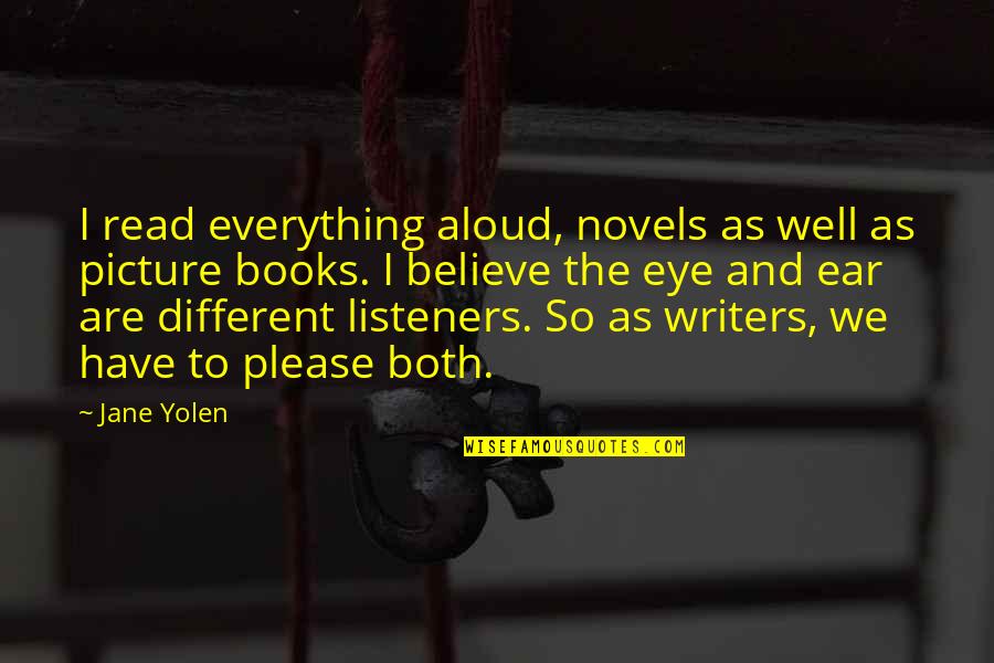 Elstad Interiors Quotes By Jane Yolen: I read everything aloud, novels as well as