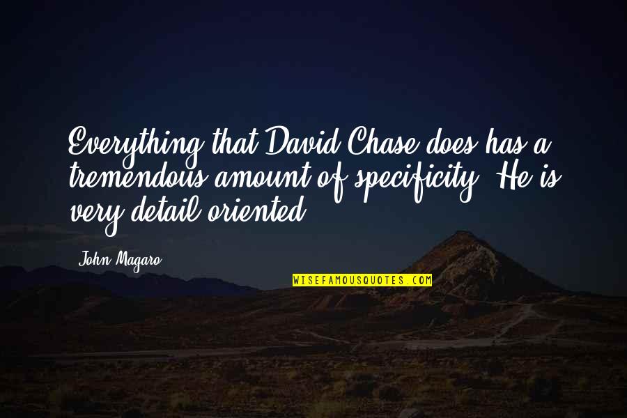 Elucidation Of Objectives Quotes By John Magaro: Everything that David Chase does has a tremendous