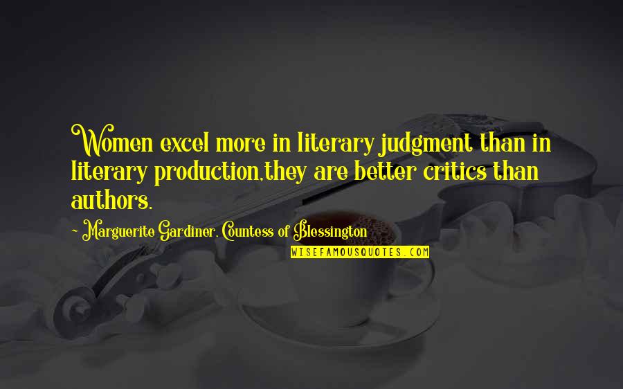 Embassies In The United Quotes By Marguerite Gardiner, Countess Of Blessington: Women excel more in literary judgment than in