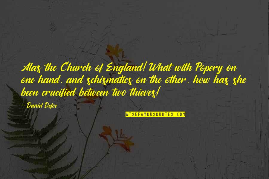 Emotional And Physical Health Quotes By Daniel Defoe: Alas the Church of England! What with Popery