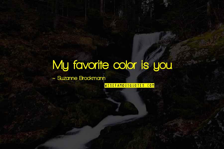 Emphasized Crossword Quotes By Suzanne Brockmann: My favorite color is you.