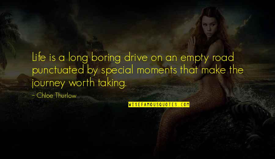 Empty The Quotes By Chloe Thurlow: Life is a long boring drive on an