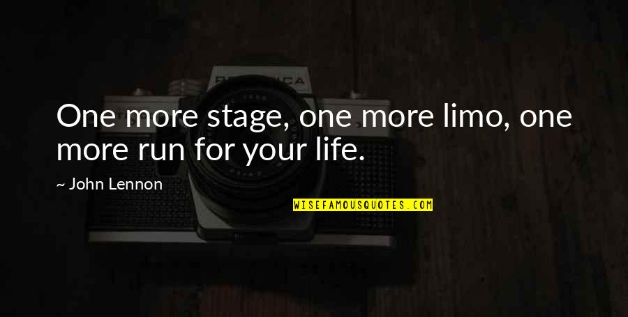 Encasements For Box Quotes By John Lennon: One more stage, one more limo, one more