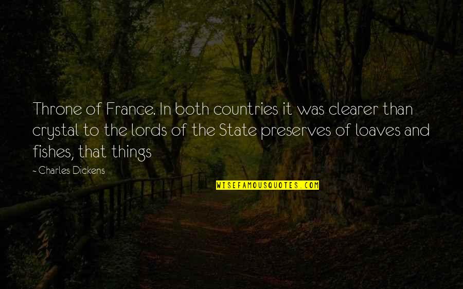 Encombrant Ville Quotes By Charles Dickens: Throne of France. In both countries it was