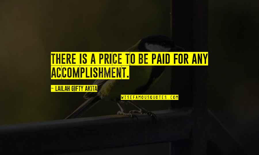 Encouragement For Success Quotes By Lailah Gifty Akita: There is a price to be paid for