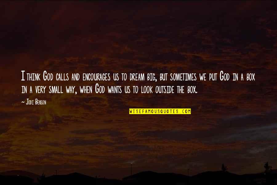 Encourages Quotes By Jodi Benson: I think God calls and encourages us to