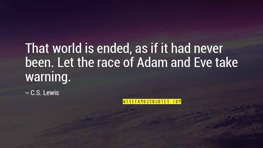 Endogena Definicion Quotes By C.S. Lewis: That world is ended, as if it had