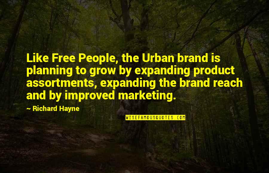 Enejak Quotes By Richard Hayne: Like Free People, the Urban brand is planning