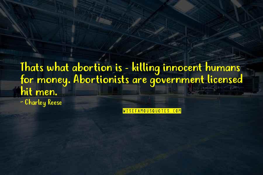 Enfoque Constructivista Quotes By Charley Reese: Thats what abortion is - killing innocent humans