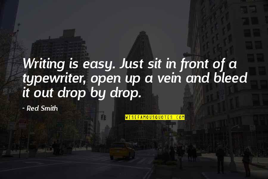 Enkephalins Are Polypeptides Quotes By Red Smith: Writing is easy. Just sit in front of