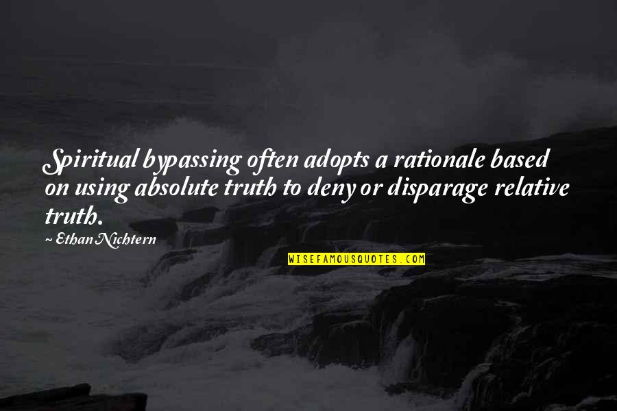 Enredos De Yuca Quotes By Ethan Nichtern: Spiritual bypassing often adopts a rationale based on
