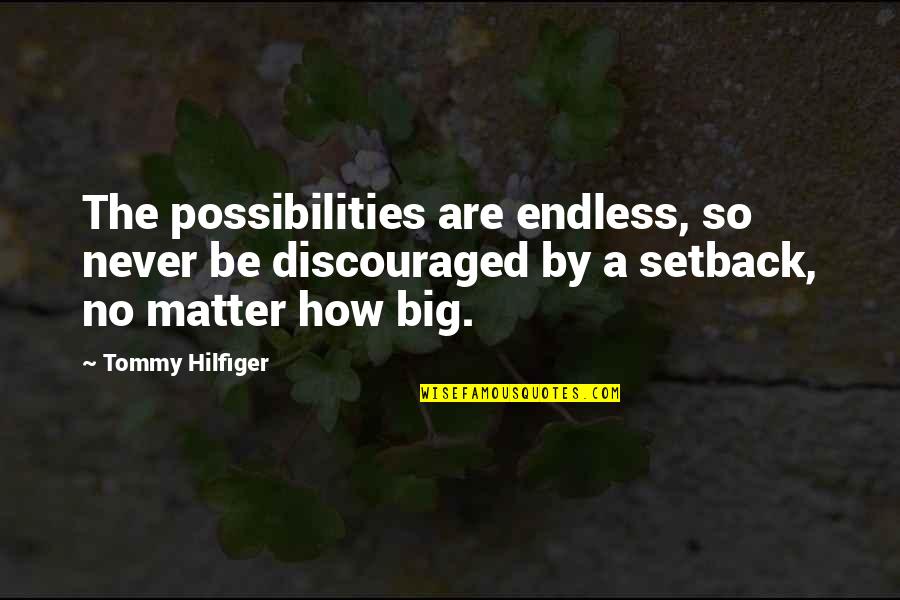 Entdecken English Quotes By Tommy Hilfiger: The possibilities are endless, so never be discouraged