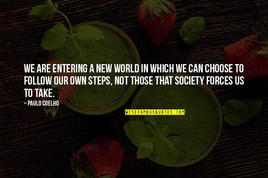 Entering Quotes By Paulo Coelho: We are entering a new world in which