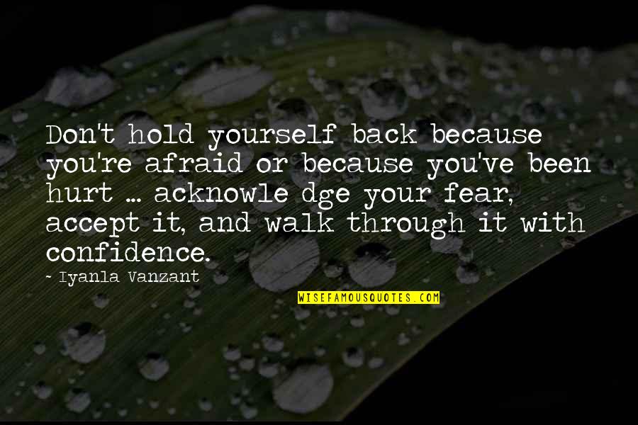 Entregar Sinonimos Quotes By Iyanla Vanzant: Don't hold yourself back because you're afraid or