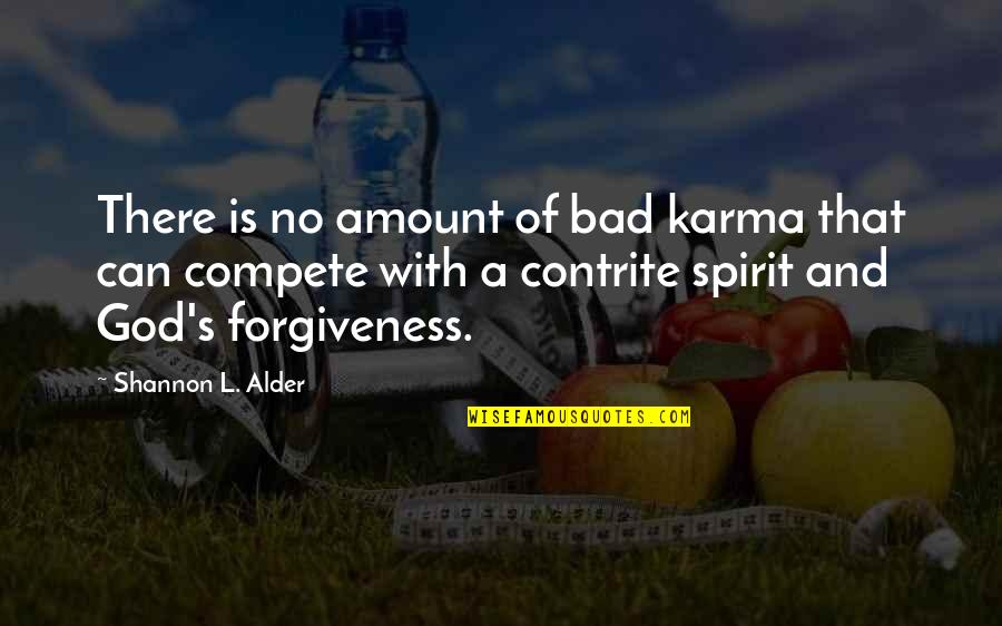 Envolvendo Sinonimo Quotes By Shannon L. Alder: There is no amount of bad karma that