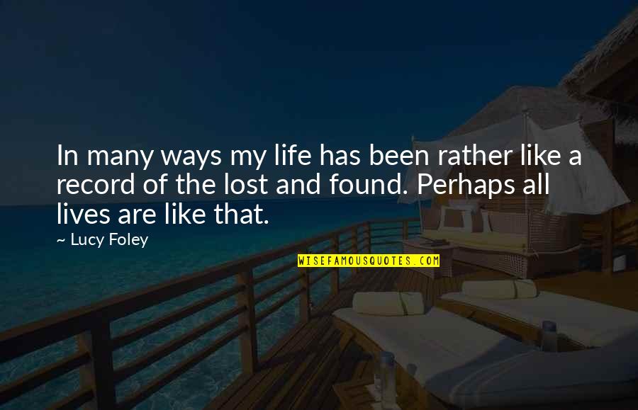 Epic Stories Quotes By Lucy Foley: In many ways my life has been rather