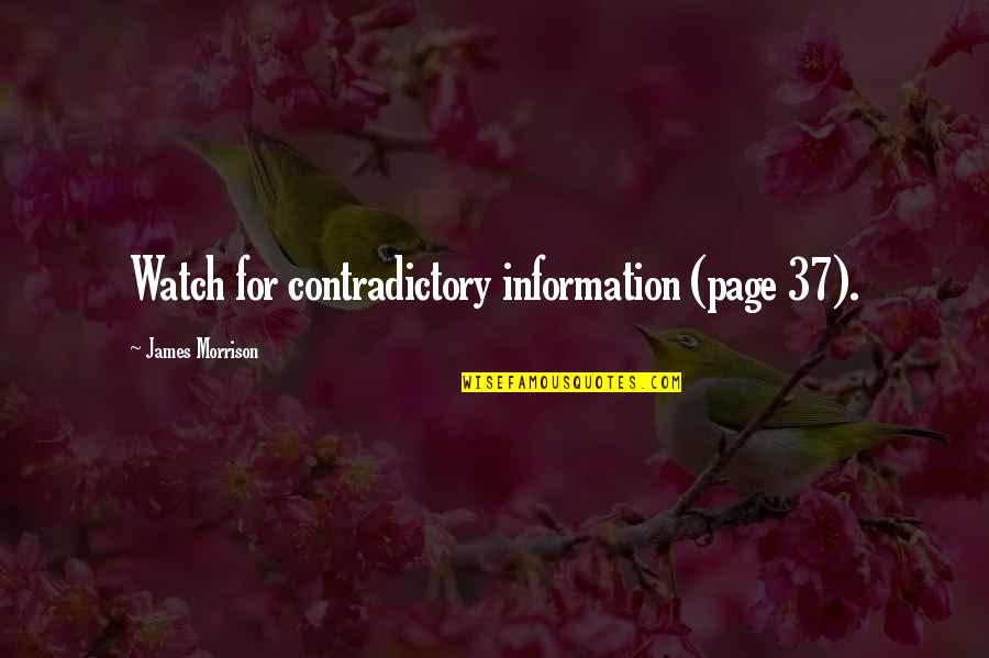 Eppelmann Wein Quotes By James Morrison: Watch for contradictory information (page 37).