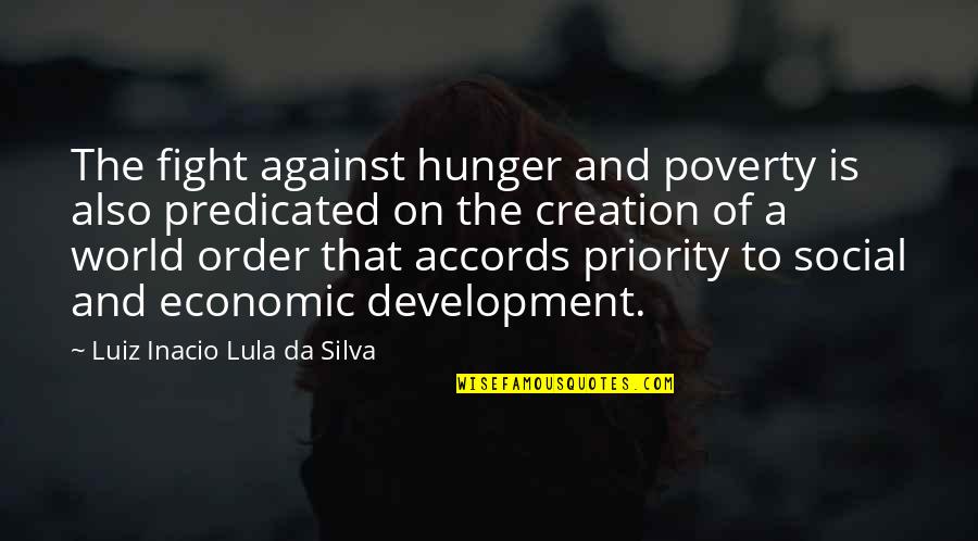 Equipado In English Quotes By Luiz Inacio Lula Da Silva: The fight against hunger and poverty is also