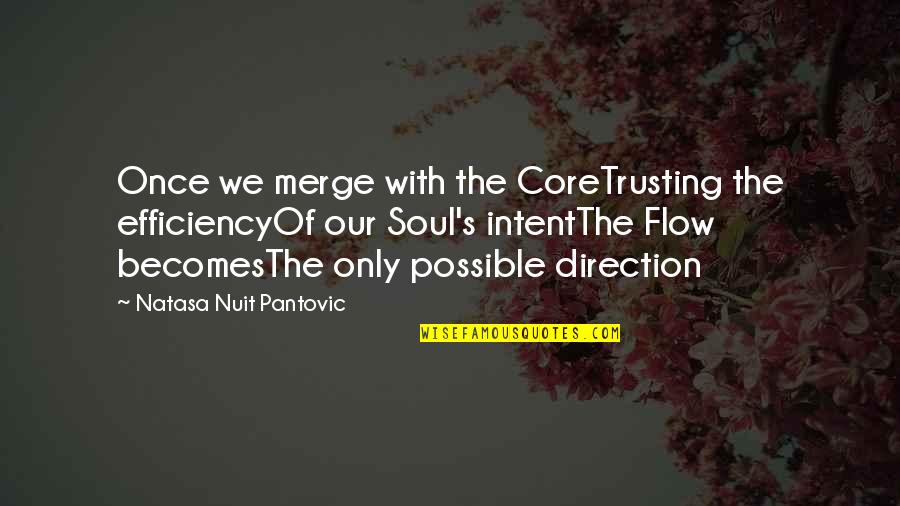 Equivalents Calculator Quotes By Natasa Nuit Pantovic: Once we merge with the CoreTrusting the efficiencyOf