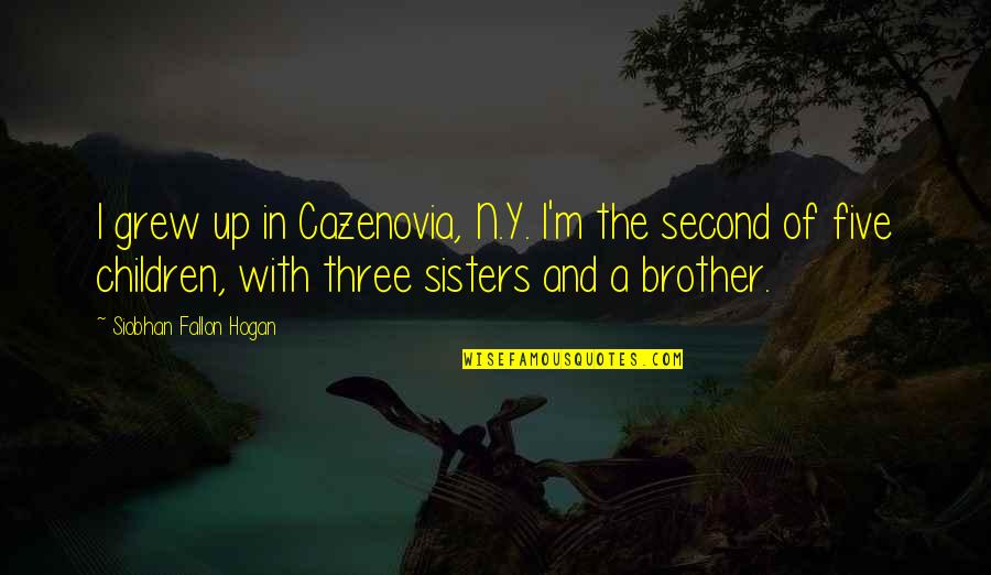 Equivocates Synonym Quotes By Siobhan Fallon Hogan: I grew up in Cazenovia, N.Y. I'm the