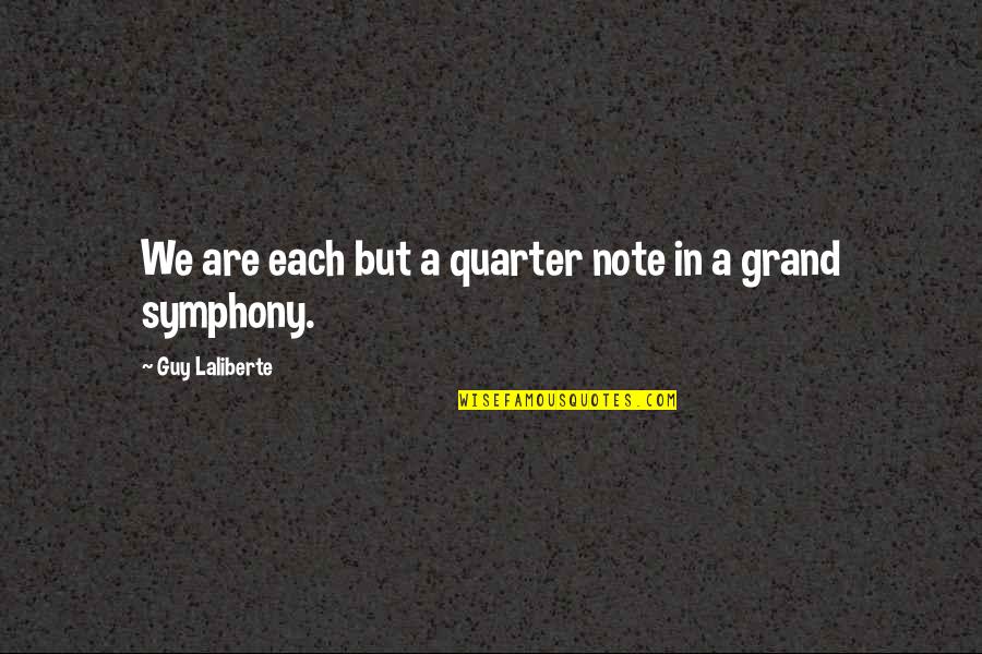 Erdrich Interviews Quotes By Guy Laliberte: We are each but a quarter note in